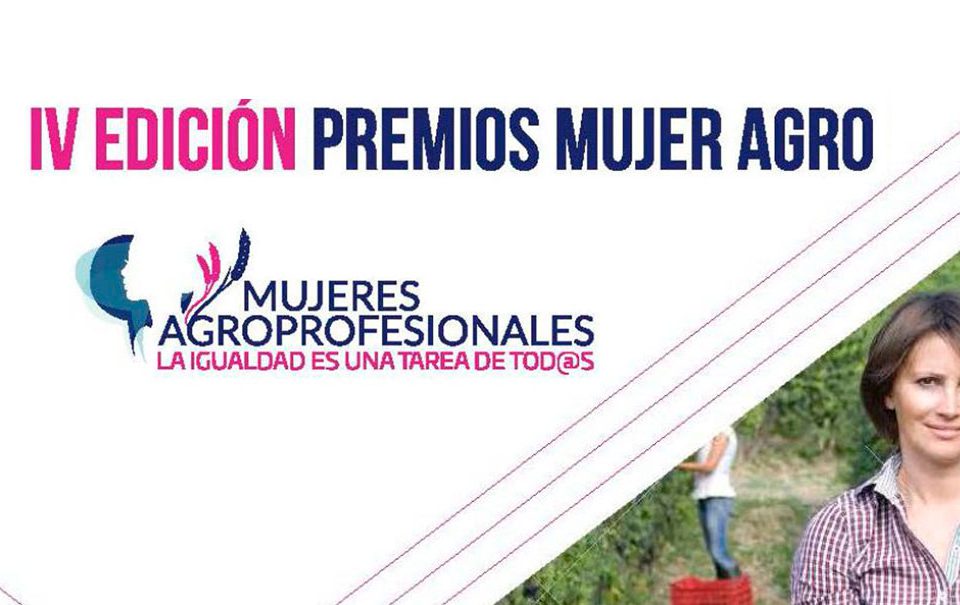 Convocatoria de la IV Edición de los Premios Mujer Agro